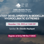 Dec 11, 2025: MB Webinar: Latest Developments in Modelling Hydroclimatic Extremes