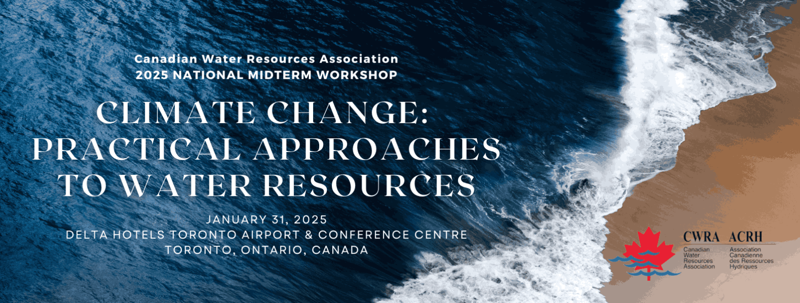 Jan 31, 2025: CWRA Workshop on Climate Change: Practical